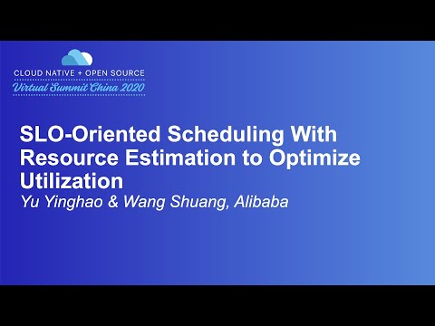 SLO-Oriented Scheduling With Resource Estimation to Optimize Utilization - Yu Yinghao & Wang Shuang