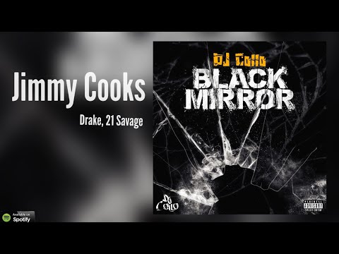 Drake, 21 Savage - Jimmy Cooks (DJ Collo) Black Mirror mixtape | DJCollo.com