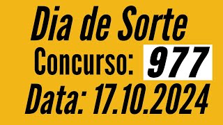 ⭕️ Dia de Sorte de hoje, Resultado Dia de Sorte 977, Dia de Sorte de 17/10,