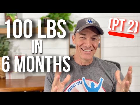 How To Lose 100 lbs In 6 Months (pt 2)
