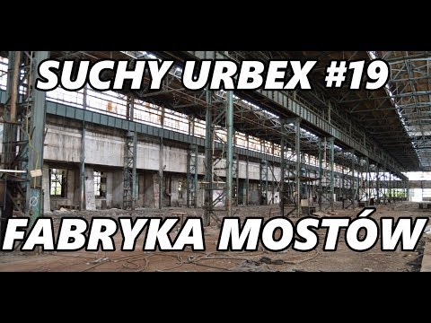Suchy Urbex #19 Opuszczona Fabryka MOSTÓW !      Mostostal Białystok