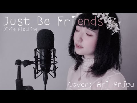 【Ari Anjou】Just Be Friends - Dixie Flatline【piano & voice cover】- covered with Stellar X3