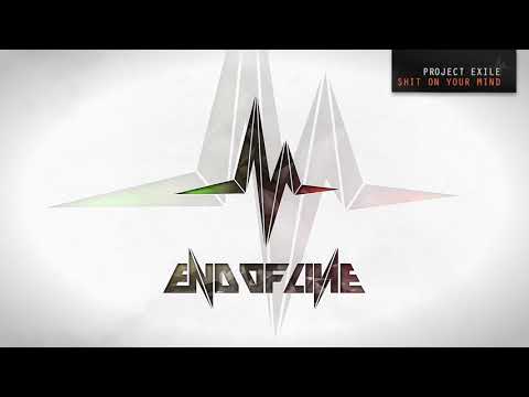 Project Exile - Shit On Your Mind #EOL065