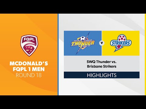 McDonald's FQPL 1 Men R18 - SWQ Thunder vs. Brisbane Strikers Highlights