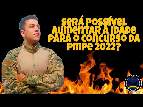 Aumento da idade no concurso pmpe 2022 | Qual a Tendência 📈?