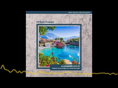 Orhan Osman - Kaderimin Oyunu (Original version of Bges Ap To Mialo Mou Bges) (2023)