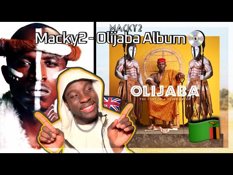 MACKY2’S FINAL ALBUM🥲 💿🇿🇲| OLIJABA - Macky 2 FULL ALBUM REACTION | UK ( Zambian Legend 🔥)