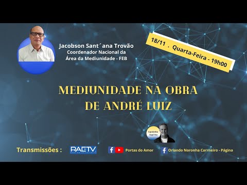Programa Cantinho Espírita (Orlando Noronha) - A Mediunidade na Obra de André Luiz - Jacobson Trovão