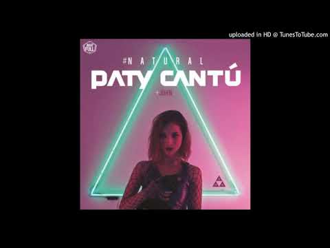 Paty Cantu, Juhn - #Natural