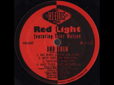 Red Light Featuring Tyler Watson ‎– And Then (De-Fused Dub)