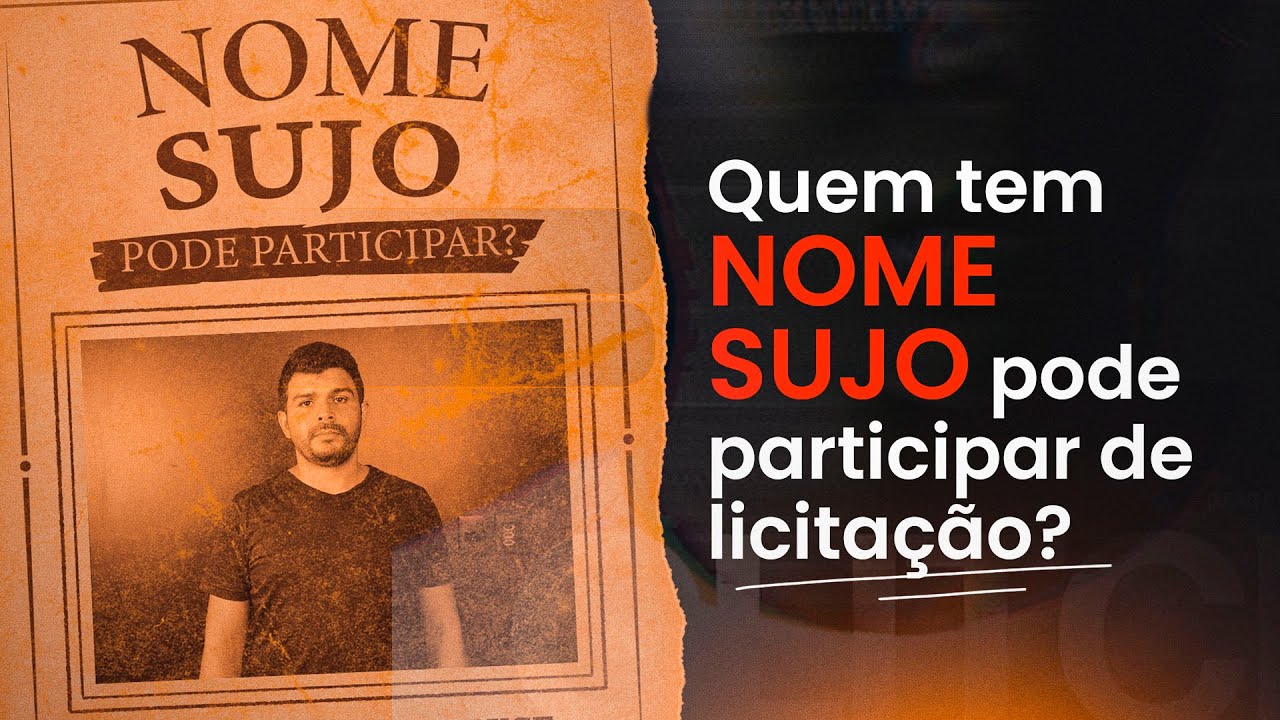 LICITAÇÃO | QUEM TEM NOME SUJO PDE PARTICIPAR?