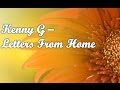 Kenny G - Letters From Home