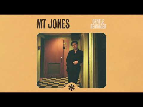 MT Jones - Gentle Reminder (Official Audio)