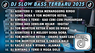 Download lagu DJ SLOWBASS TERBARU 2025 || DJ AISHITERU 2 - SIKSA MENANGGUNG RINDU || DJ DORA X TOR MONITOR KETUA  mp3