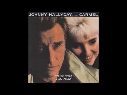 Johnny Hallyday & Carmel  "J'oublierai ton nom "