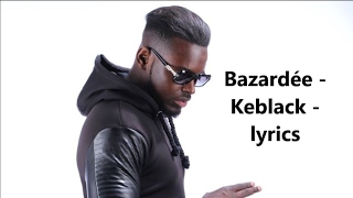 Bazardée - Keblack - Lyrics