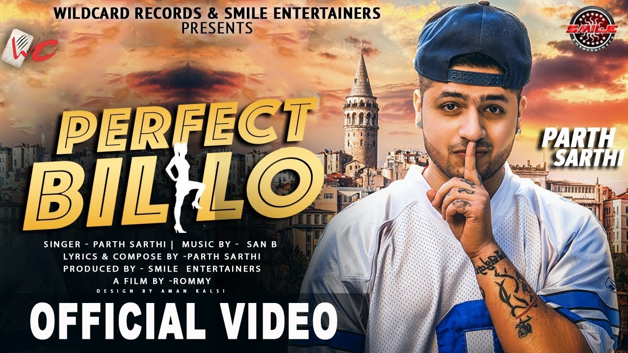 Perfect Billo (Title) Lyrics  | Perfect Billo | Parth Sarthi | Parth Sarthi | Parth Sarthi, San B