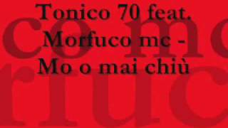Tonico 70 feat Morfuco Mc   Mo o mai chiù