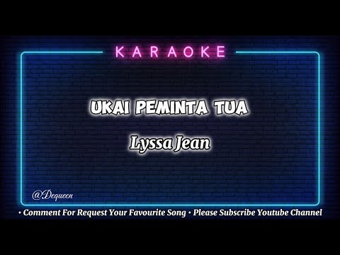 Ukai Peminta Tua - Lyssa Jean ( Karaoke Version )