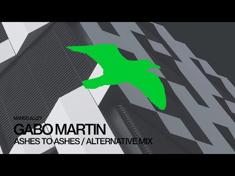 GABO MARTIN Ashes To Ashes (Alternative Mix)
