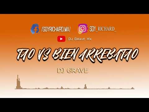 TAO VS BIEN ARREBATAO RMX - DJ GRAVE FT JOWELL & RANDY, MISTA JAMS