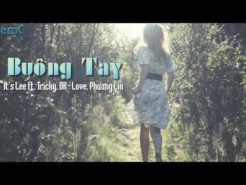 Buông Tay - It's Lee ft. Tricky, DK-Love, Phương Lỉn [Lyrics Video]