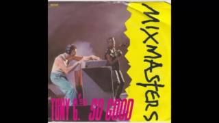 Mixmasters ‎– Tony G's So Good