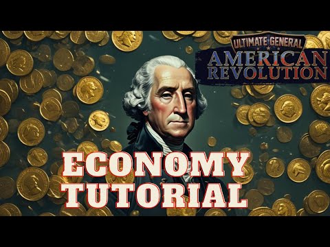 Ultimate General: American Revolution | New Economy Tutorial
