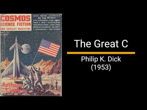 The Great C - Philip K Dick (Short Story)