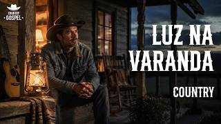 LUZ NA VARANDA | COUNTRY