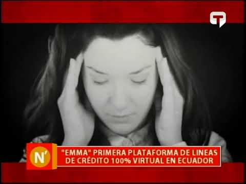 Emma primera plataforma de lineas de crédito 100% virtual en Ecuador