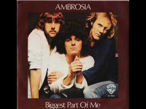 Ambrosia - Biggest Part of Me (1980)
