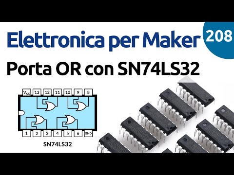 Porta logica OR con il chip SN74LS32 - Video 208