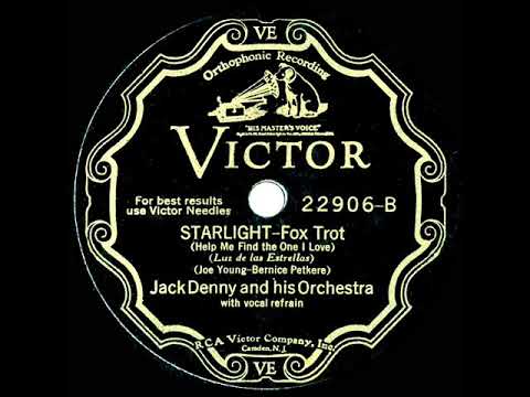 1932 Jack Denny - Starlight (Help Me Find The One I Love) (Rob May, vocal)