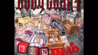 BODY COUNT - Born Dead 1994 [FULL ALBUM]