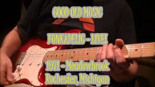 Good Old Music - Funkadelic (Eddie Hazel) - Live 1971