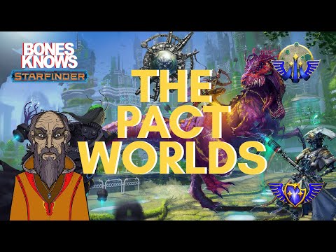 Exploring The Pact Worlds | Starfinder | Untamed Universe