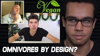 Omnivores by Design? (Nikocado Avocado vs. Vegan Gains, etc.)