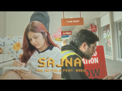 The Initials Feat. Rhea - Sajna [Official Video]