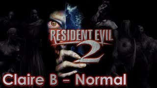 Resident Evil 2 Walkthrough Прохождение - Normal Claire B