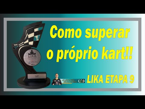 Como superar o próprio kart!! LIKA RACING - Etapa 9 - Carrera Kart - 16/09/2023