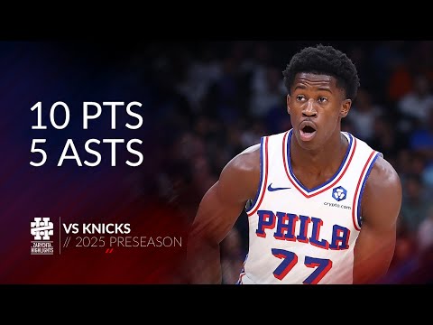 VJ Edgecombe 10 pts 5 asts vs Knicks 2025 Preseason