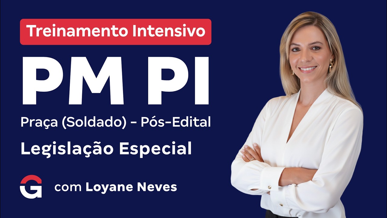 Treinamento Intensivo | PM PI - Praça | Legislação Especial | com Loyane Soares