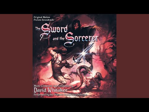 The Sword and the Sorcerer Overture (From the Original Soundtrack Recording Of "The Sword and...