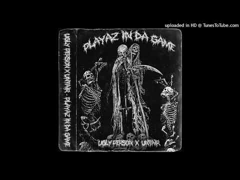 UGLY PERSON X UNFAIR - PLAYAZ IN DA GAME