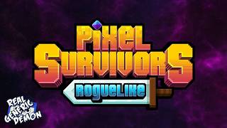 Pixel Survivors : Roguelike 🧙‍♀️ ✨  - Exactly What the Title Says 👈