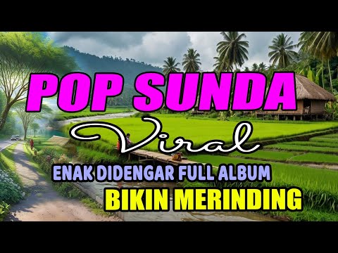 LAGU POP SUNDA LAWAS VIRAL ENAK DIDENGAR BIKIN MERINDING 