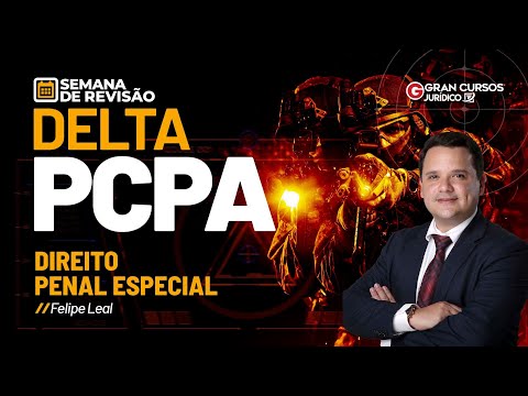 Semana de Revisão Delta PCPA - Direito Penal Especial com Felipe Leal