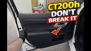 Lexus CT200h Front Door Panel Removal – Tricky but Safe Method