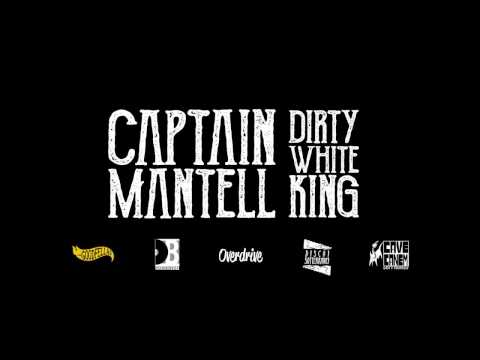 Captain Mantell - Dirty White King Trailer